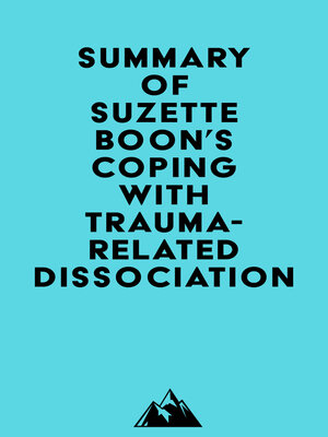 cover image of Summary of Suzette Boon, Kathy Steele & Onno van der Hart's Coping with Trauma-Related Dissociation